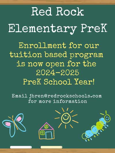 Red Rock Elementary Pre-K Enrollment for our tuition based program is not open for the 2024-2025 PreK School Year! Email jbren@redrockschools.com for mor information