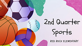 2nd quarter sports. Red Rock Elementary