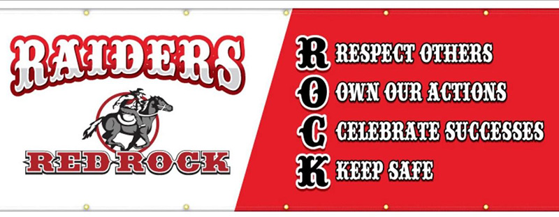 Raiders Red Rock Banner: Respect Others, Own Our Actions, Celebrate Successes, Keep Safe